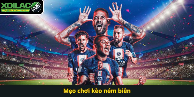 Mẹo chơi kèo ném biên